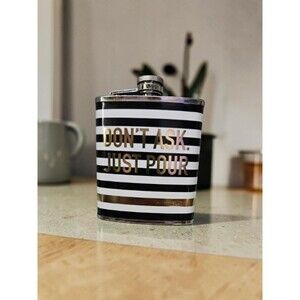 Striped Stainless Steel Flask Dont Ask Just Pour Black White Gold 8oz